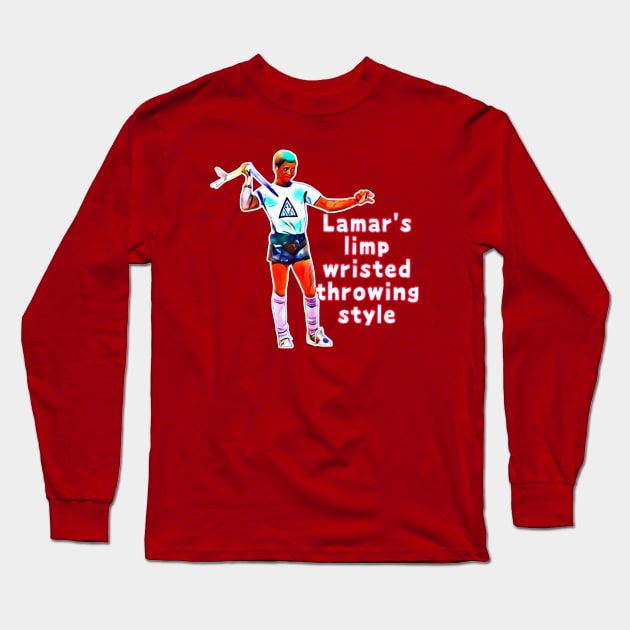 Lamar’s Limp Wristed Throwing Style Long Sleeve T-Shirt by Kitta’s Shop